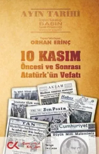 10 Kasım Öncesi ve Sonrası - Atatürk'ün Vefatı -         2011