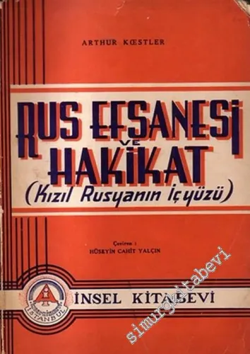 Sovyet Efsanesi ve Hakikat: Kızıl Rusya'nın İçyüzü -        1947