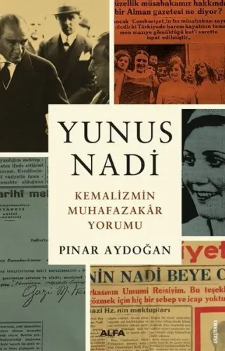 Yunus Nadi Kemalizimin Muhafazakar Yorumu