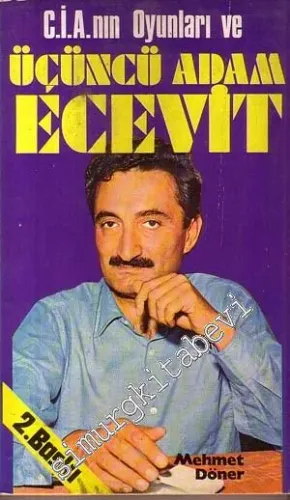 CIA'nın Oyunları ve Üçüncü Adam Ecevit -