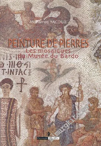 Peinture de pierres - Les mosaïques du Musée du Bardo -        2003
