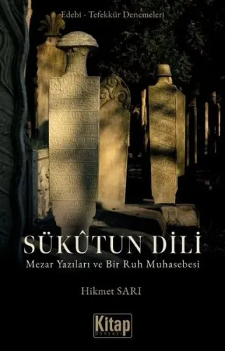 Sükutun Dili ;Mezar Yazıları ve Bir Ruh Muhasebesi