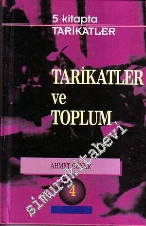 Tarikatlar Ve Toplum (4) : 5 Kitapta Tarikatlar -
