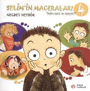 Selim'in Maceraları-4: Selim Sana Ne Diyeyim?