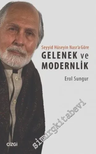 Seyyid Hüseyin Nasr Göre Gelenek ve Modernlik -         2014
