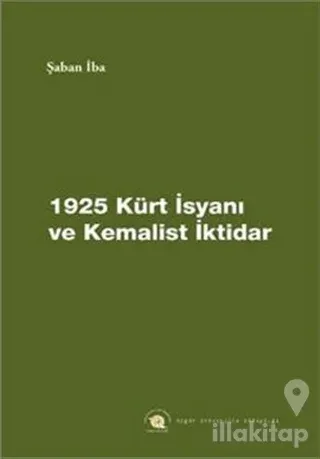1925 Kürt İsyanı ve Kemalist İktidar