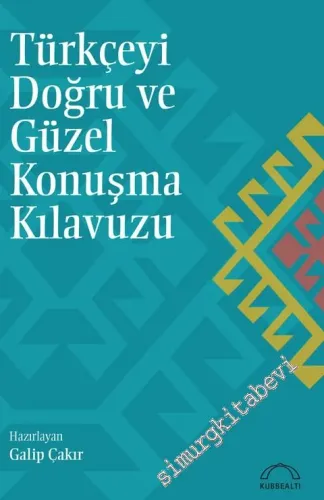 Türkçeyi Doğru ve Güzel Konuşma Kılavuzu -