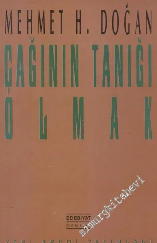 Çağının Tanığı Olmak : Yazınsal Denemeler