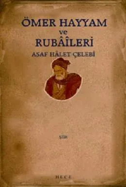 Ömer Hayyam Rubaileri Asaf Halet Çelebi Ömer Hayyam Rubaileri Asaf Halet Çelebi