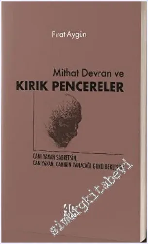 Mithat Devran ve Kırık Pencereler -        2023