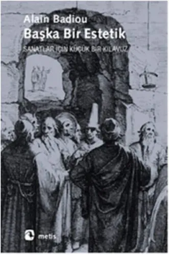 Başka Bir Estetik; Sanatlar İçin Küçük Bir Kılavuz