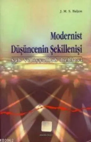 Modernist Düşüncenin Şekillenişi (şah Veliyyullah Dehlevi)