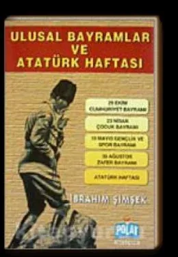 Ulusal Bayramlar Ve Atatürk Haftası İbrahim Şimşek Ulusal Bayramlar Ve Atatürk Haftası İbrahim Şimşek