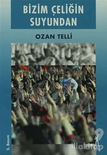 Bizim Çeliğin Suyundan