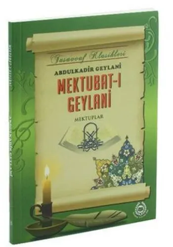Mektubat-ı Geylani;Tasavvuf Geylani / Mektuplar