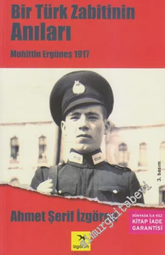 Bir Türk Zabitinin Anıları: Muhittin Ergüneş 1917 -