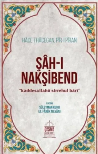 Şahı Nakşibend Hacei Hacegan Piri Piran