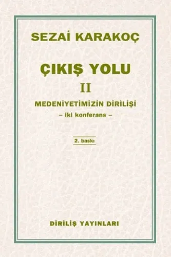 Çıkış Yolu 2; Medeniyetimizin Dirilişi - Dört Konferans