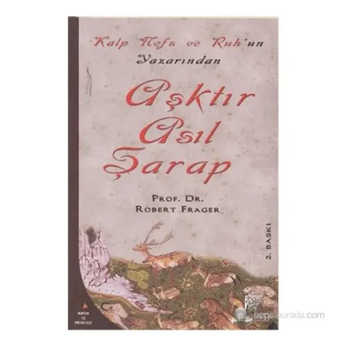 Aşktır Asıl Şarap - Robert Frager
