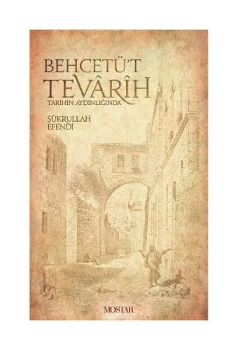 Behcetü't Tevarih Tarihin Aydınlığında