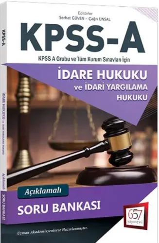657 KPSS A Grubu İdare Hukuku Açıklamalı Soru Bankası 2018 Komisyon 657 KPSS A Grubu İdare Hukuku Açıklamalı Soru Bankası 2018 Komisyon