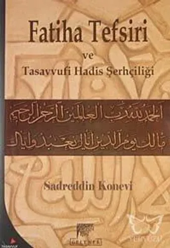 Fatiha Tefsiri ve Tasavvufi Hadis Şerhçiliği