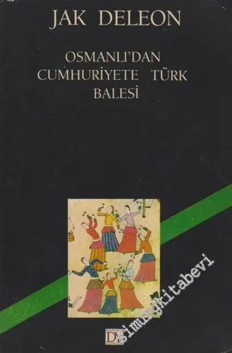 Osmanlı'dan Cumhuriyete Türk Balesi -        1998