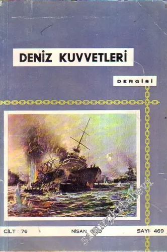 Deniz Kuvvetleri Dergisi - Sayı: 469, Cilt: 76, Nisan 1970