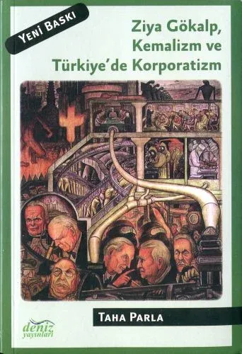 Ziya Gökalp, Kemalizm ve Türkiye de Korporatizm