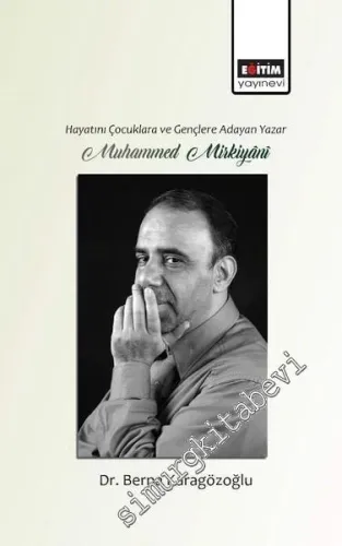 Hayatını Gençlere ve Çocuklara Adayan Yazar Muhammed Mirkiyani -         2016