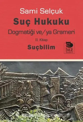 Suç Hukuku Dogmatiği ve/ya Grameri