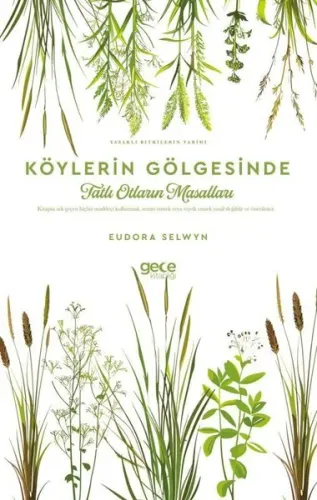 Köylerin Gölgesinde Tatlı Otların Masalları - Yasaklı Bitkilerin Tarihi