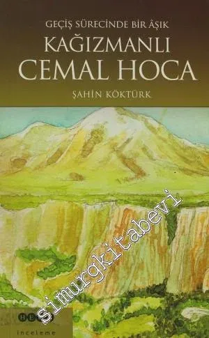 Kağızmanlı Cemal Hoca: Geçiş Sürecinde Bir Aşık -