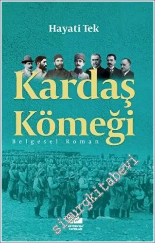 Kardaş Kömeği : Belgesel Roman -         2023