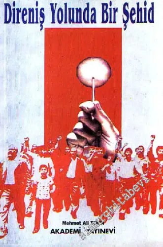 Direniş Yolunda Bir Şehid -