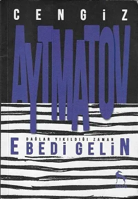 Ebedi Gelin - Dağlar Yıkıldığı Zaman