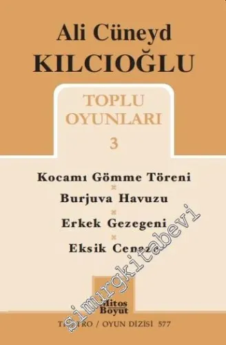 Toplu Oyunları 3 : Kocamı Gömme Töreni / Burjuva Havuzu / Erkek Gezegeni / Eksik Cenaze -         2017