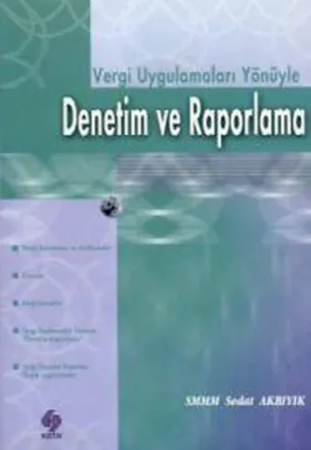 Vergi Uygulamaları Yönüyle Denetim ve Raporlama
