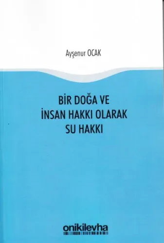 Bir Doğa ve İnsan Hakkı Olarak Su Hakkı
