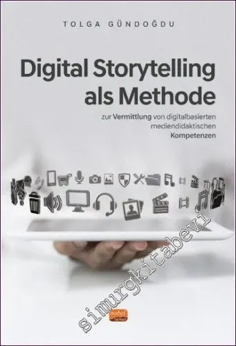 Digital Storytelling Als Methode zur Vermittlung von digitalbasierten mediendidaktischen Kompetenzen -         2022