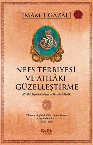 Nefs Terbiyesi ve Ahlakı Güzelleştirme; Kitabü Riyazeti'n-Nefs ve Tezhibi'l-Ahlak
