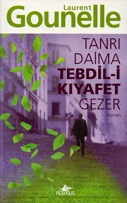 Tanrı Daima Tebdil-i Kıyafet Gezer