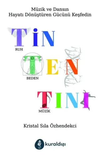 Tin Ten Tını Müzik Ve Dansın Hayatı Dönüştüren Gücünü Keşfedin