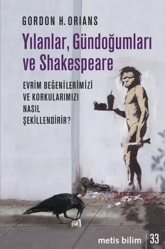Yılanlar, Gündoğumları ve Shakespeare; Evrim Beğenilerimizi ve Korkularımızı Nasıl Şekillendirir
