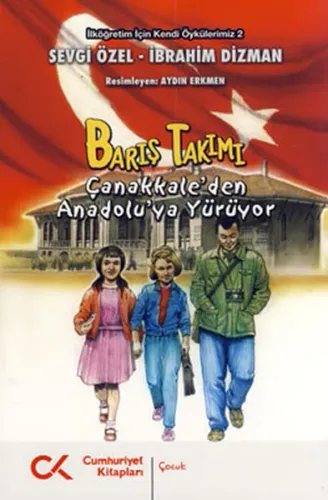 Barış Takımı - Çanakkale'den Anadolu'ya Yürüyor