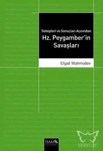 Sebepleri ve Sonuçları Açısından Hz. Peygamber'in Savaşları