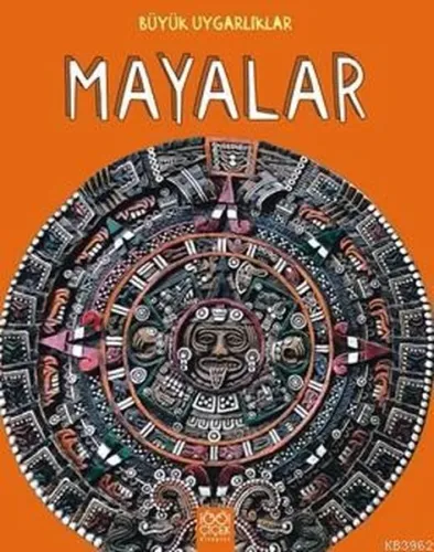 Büyük Uygarlıklar Mayalar