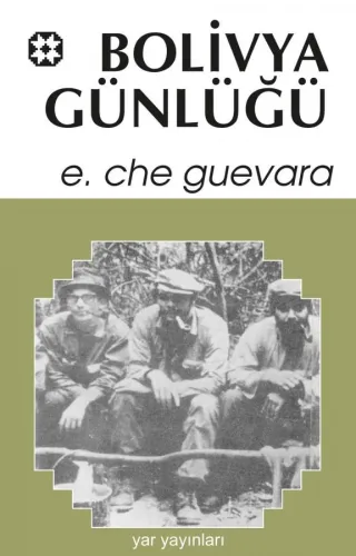 Che 4 - Bolivya Günlüğü