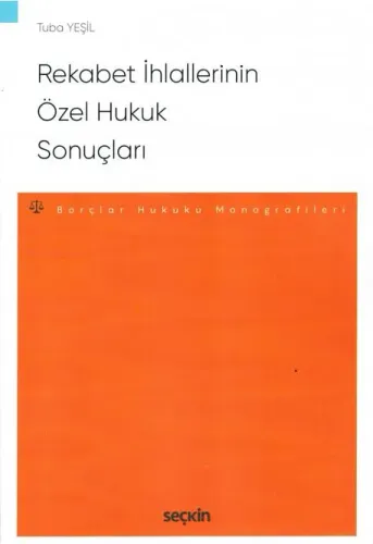 Rekabet İhlallerinin Özel Hukuk Sonuçları