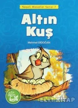 Neşeli Masallar Serisi 7 Altın Kuş Mehmet Erdoğan Neşeli Masallar Serisi 7 Altın Kuş Mehmet Erdoğan